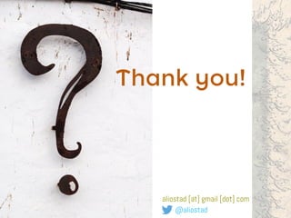 Thank you!
@aliostad
aliostad [at] gmail [dot] com
 