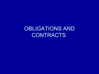 OBLIGATIONS AND
CONTRACTS
 