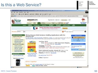 Is this a Web Service?




©2010 - Cesare Pautasso   53
 