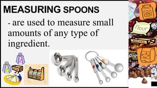 FIRSTUP
CONSULTANTS
MEASURING SPOONS
- are used to measure small
amounts of any type of
ingredient.
13
 