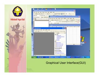 Graphical User Interface(GUI)Graphical User Interface(GUI)
 