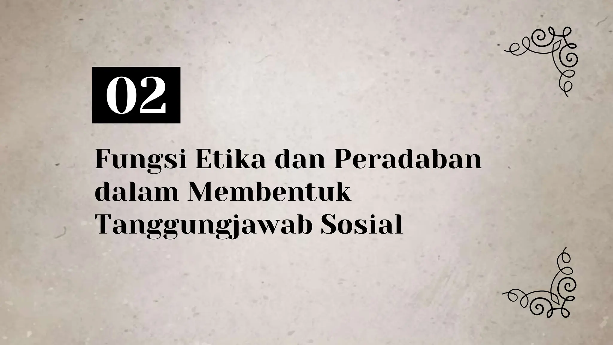 Topik 8 - PERANAN ETIKA DAN PERADABAN MENDOKONG TANGGUNGJAWAB SOSIAL DI ...