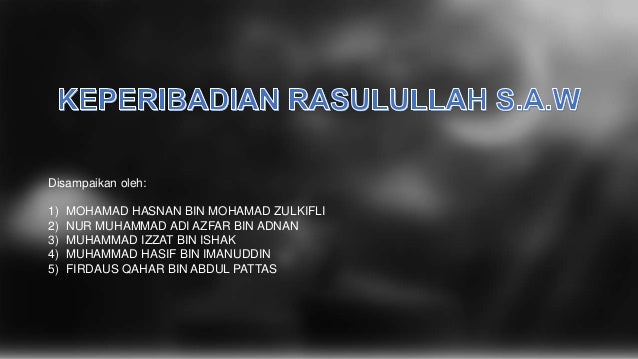 Topik 8 keperibadian Rasulullah saw