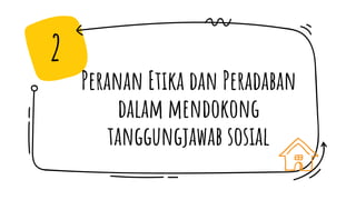 Topik 8 peranan etika terhadap tanggungjwb sosial | PPTX