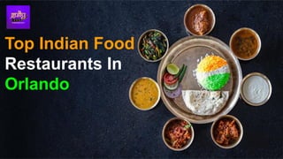 Top Indian Food Restaurants In Orlando fl PDF