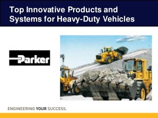 Top Innovative Products and
Systems for Heavy-Duty Vehicles

 