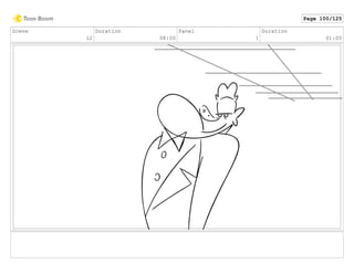 Scene
12
Duration
08:00
Panel
1
Duration
01:00
Page 100/125
 