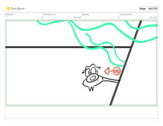 Scene
5
Duration
04:00
Panel
2
Duration
01:00
Page 44/125
 