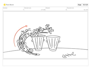 Scene
7
Duration
17:00
Panel
4
Duration
01:00
Page 53/125
 