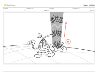 Scene
11
Duration
14:00
Panel
11
Duration
01:00
Page 96/125
 