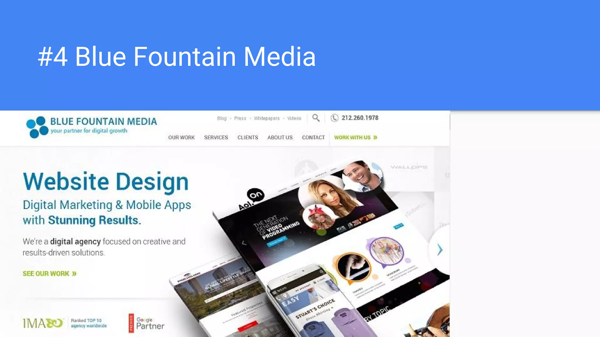 #4 Blue Fountain Media
 