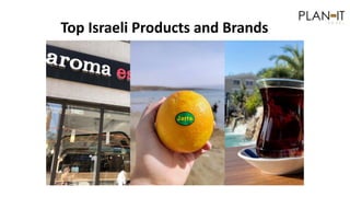 Top Israeli Products and Brands
 