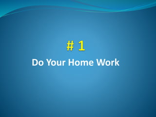 Do Your Home Work
 
