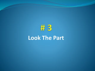 Look The Part
 
