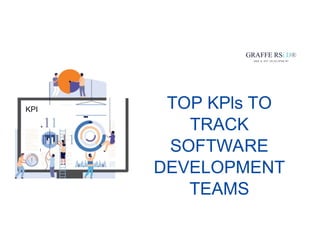 Top KPIs to Track Software Development Team.ppt