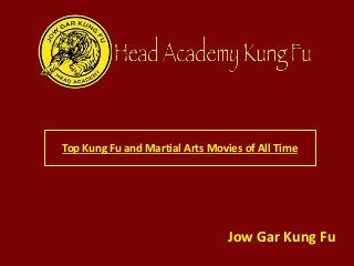Top Kung Fu and Martial Arts Movies of All Time
Jow Gar Kung Fu
 