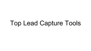 Top Lead Capture Tools
 