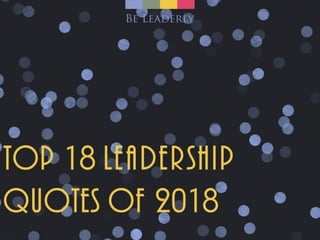 Top 18 Leadership Quotes for 2018