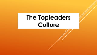 The Topleaders
Culture
 