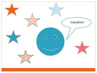 PARABÉNS!
 