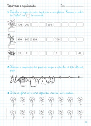 D@a€t@a@: –  –TOPM2LFEP-TC©PortoEditora
29
Sæe@q@uæê‰n@c@i@a€ß æe@ ﬂræe@g@u€l@a€r@i@d@a@dæe€ß
1. Dæe€s@c@o£b£ræe@ a@ ﬂræe@g€r@a@ dæe@ c@a@d@a@ €sæe@q@uæê‰n@c@i@a@ æe@ c@o£m€p€læe€t@a@-a@. E€s@c€ræe€vÆe@ o£ ∆£a€l@o£r@
d@o£ ”ﬂs@a€l€t@o£“ ø@o£ d@o£ a‰n@i‰m@a€l@.
100 200 500
950 900 850 700
26 31 51 66
2. O€b£sæe€r€v£a@ a@ €sæe@q@uæê‰n@c@i@a@ d@a€ß €pæe@ç@a€ß dæe@ ﬂr@o£u€p@a@ æe@ dæe€sæe‰n€h@a@ a€ß ﬂt€ræê€ß @ú€l€t@i‰m@a€ß
€pæe@ç@a€ß.
3. P@i‰n€t@a@ a€ß f€l@o£ræe€ß c@o£m@ c@o£ræe€ß d@ifæe€ræe‰n€tæe€ß, c€r@i@a‰n@d@o£ @u‰m@ €p@a@d€r@ã@o£.
+
-
+
 