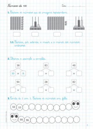 D@a€t@a@: –  –TOPM2LFEP-TC©PortoEditora
5
1. E€s@c€ræe€vÆe@ o£ß ø@ú‰mæe€r@o£ß q@uæe@ a€ß @i‰m@a@gæe‰n€ß ﬂræe€p€ræe€sæe‰n€t@a‰m@.
3. C@o£n€t@a@ dæe@ 3 æe‰m@ 3. E€s@c€ræe€vÆe@ o£ß ø@ú‰mæe€r@o£ß æe‰m@ f@a€l€t@a@.
	 1.1. E€s@c€ræe€vÆe@, €p@o£r@ æe€x€tæe‰n€s@o£, o£ µ@a@i@o£r@ æe@ o£ µæe‰n@o£r@ d@o£ß ø@ú‰mæe€r@o£ß
a‰n€tæe€r@i@o£ræe€ß.
2. O€b£sæe€r€v£a@ o£ æe€xæe‰m€p€l@o£ æe@ c@o£m€p€læe€t@a@.
+30 8
38
+
94
+
83
+
28
+
49
+
82
N@ú‰mæe€r@o£ß a€tæé@ 100
 