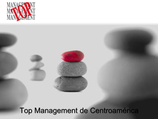 Top Management de  Centroamérica 