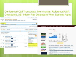 Conference Call Transcripts: Morningstar, Reference/USA
Onesource, ABI Inform Fair Disclosure Wire, Seeking Alpha
 