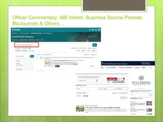 Officer Commentary: ABI Inform, Business Source Premier,
BizJournals & Others…
 