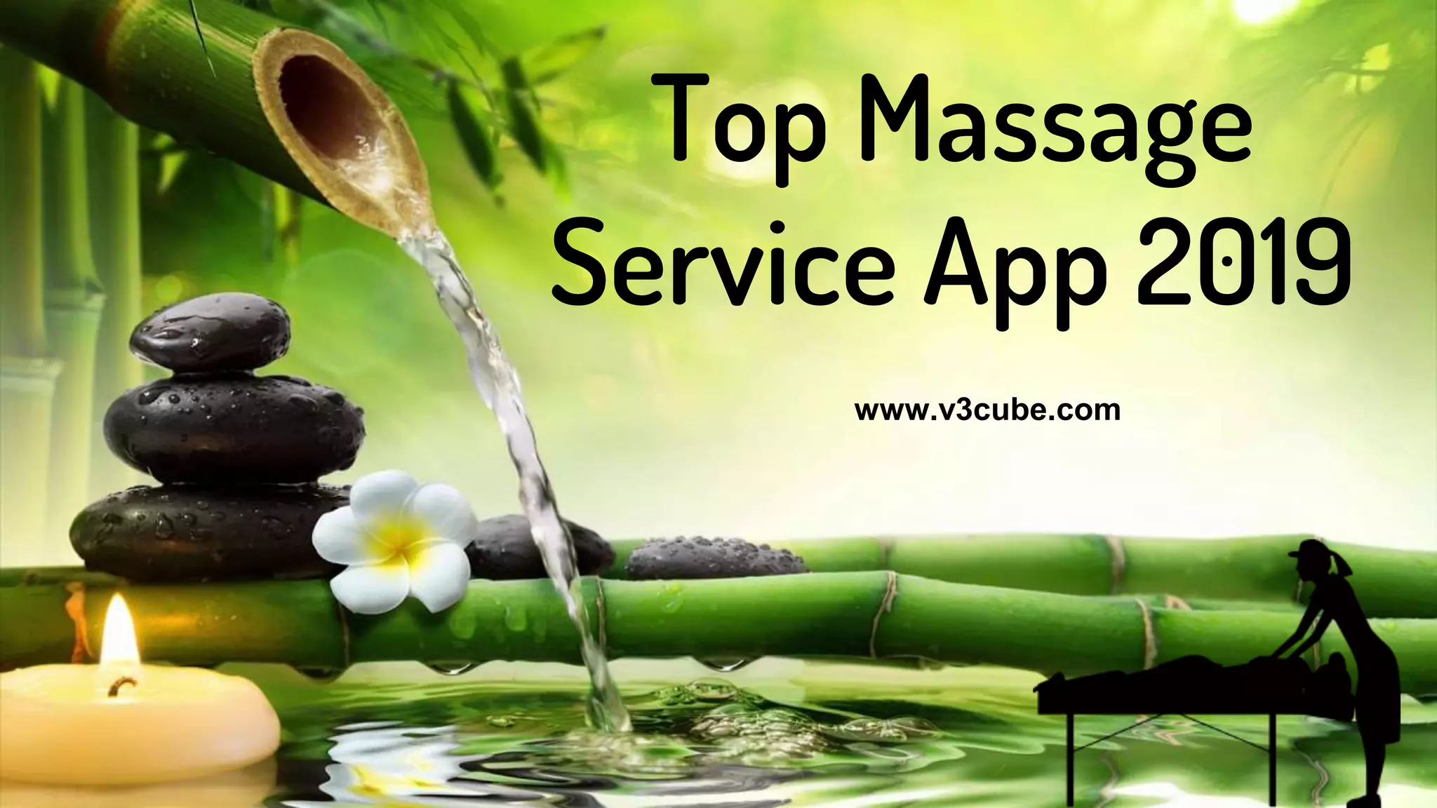 Top Massage
Service App 2019
www.v3cube.com
