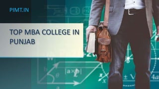 TOP MBA COLLEGE IN
PUNJAB
PIMT.IN
 