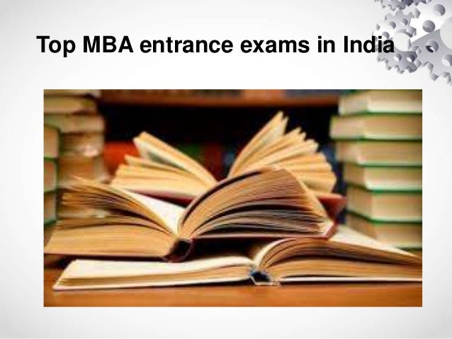 Mba Exams In India top mba entrance exams in india Mba Exams In India top mba entrance exams in india