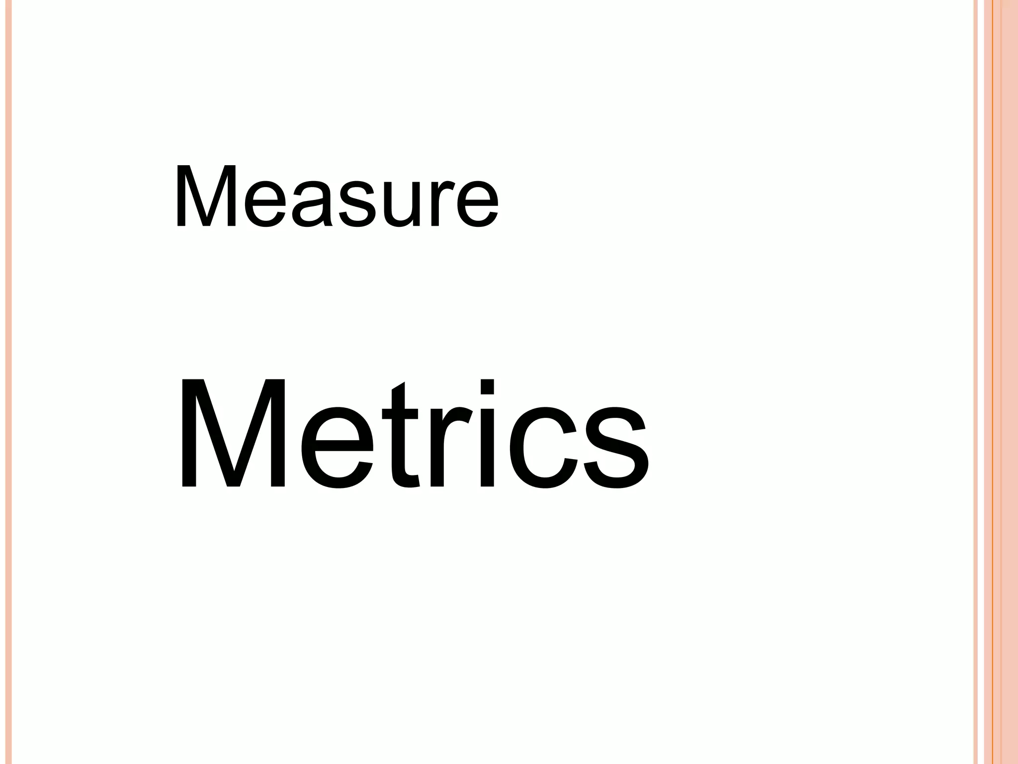 Measure Metrics 