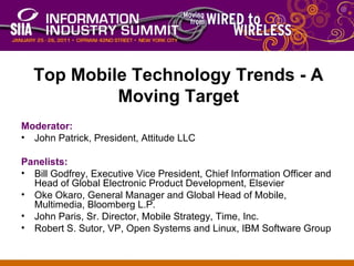 [object Object],[object Object],[object Object],[object Object],[object Object],[object Object],[object Object],Top Mobile Technology Trends - A Moving Target 