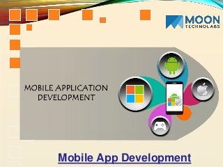 Mobile App Development
 