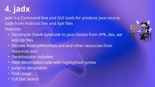 jadx - java source code from android dex and apk files... Top 10 Mobile Hacking Tools – 2025 Edition | PPTX