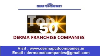 Top Multinational Company Providing Derma Franchise In India.pptx