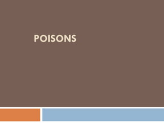 POISONS
 