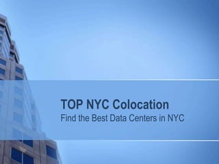 TOP NYC Colocation
Find the Best Data Centers in NYC
 