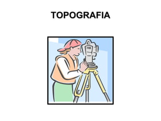 TOPOGRAFIA,[object Object]