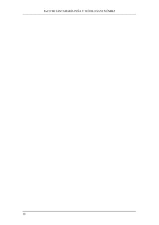 JACINTO SANTAMARÍA PEÑA Y TEÓFILO SANZ MÉNDEZ
10
 