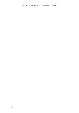 JACINTO SANTAMARÍA PEÑA Y TEÓFILO SANZ MÉNDEZ
72
 