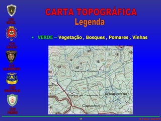 VERDE –  Vegetação , Bosques , Pomares , Vinhas CARTA TOPOGRÁFICA Legenda 