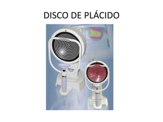DISCO DE PLÁCIDO
 