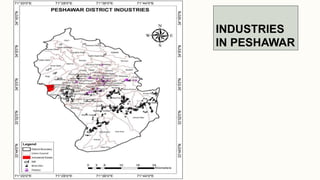 INDUSTRIES
IN PESHAWAR
 