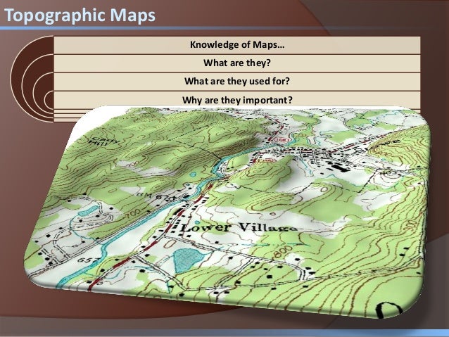 what is a topographic map used for Topographic Map Presentation what is a topographic map used for