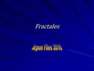 Fractales
 