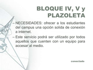 Bloque IV, V y Plazoleta