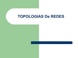 TOPOLOGIAS De REDES 