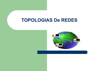 TOPOLOGIAS De REDES 